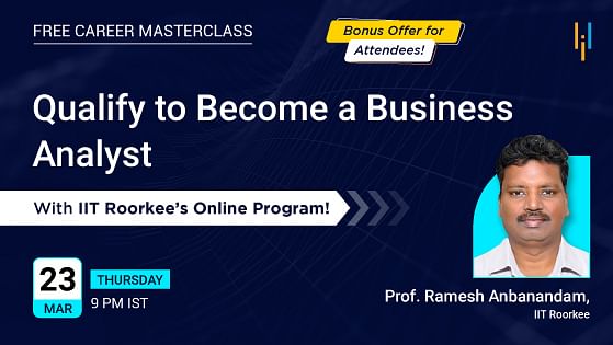 Qualify to Become a Business Analyst with IIT Roorkee