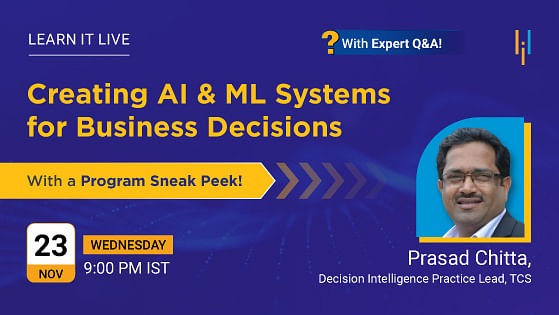Learn It Live: Creating AI & ML Systems for Business Decisions