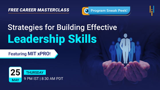 Career Masterclass: Strategies for Building Effective Leadership Skills