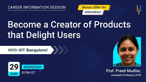 Become a Creator of Products that Delight Users with IIIT Bangalore