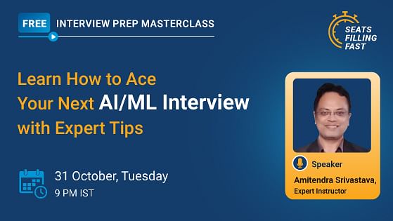 Interview Prep Masterclass: Learn How to Ace Your Next AI/ML Interview with Expert Tips