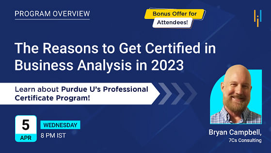 Program Overview: The Reasons to Get Certified in Business Analysis in 2023