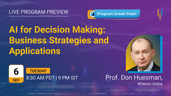 A Live Look at AI For Decision Making: Business Strategies and Applications