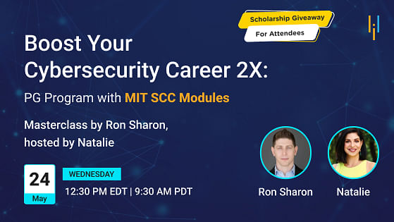 Boost Your Cybersecurity Career 2X: PGP with MIT SCC Modules - Masterclass by Ron Sharon