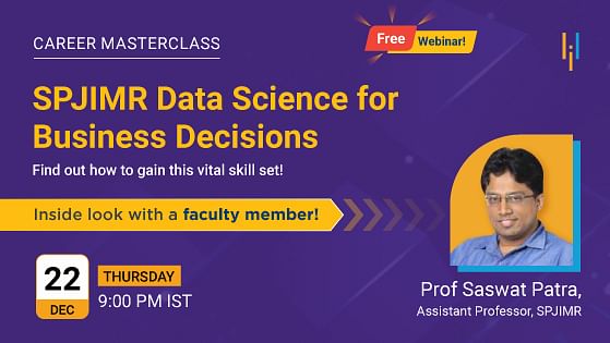 Career Information Webinar: Learn Data Science for Business Decisions With SPJIMR