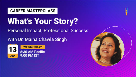 Career Masterclass: What’s Your Story? Personal Impact for Professional Success
