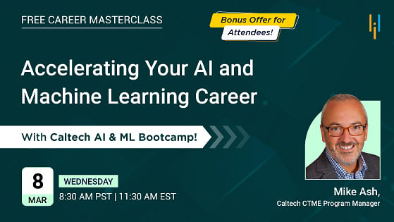 Boost Your AI and Machine Learning Career with Caltech CTME’s Bootcamp