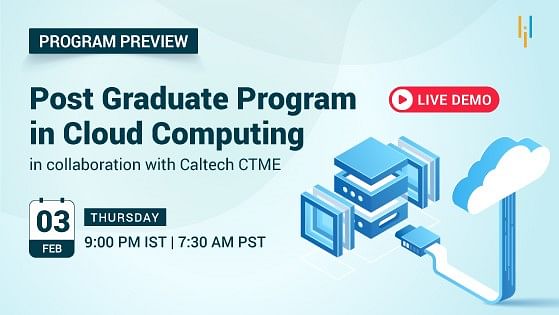 Program Preview: Post Graduate Program in Cloud Computing