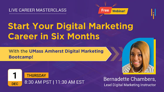 Career Masterclass: Start Your Digital Marketing Career in Six Months with UMass Amherst