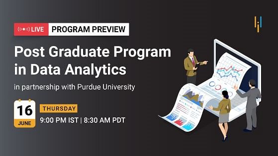 Get a Live Look at Our Post Graduate Program in Data Analytics