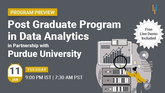 Program Preview: Post Graduate Program in Data Analytics