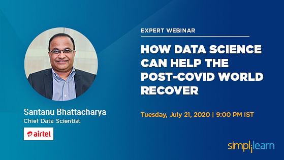 Expert Webinar: How Data Science Can Help the Post-COVID World Recover